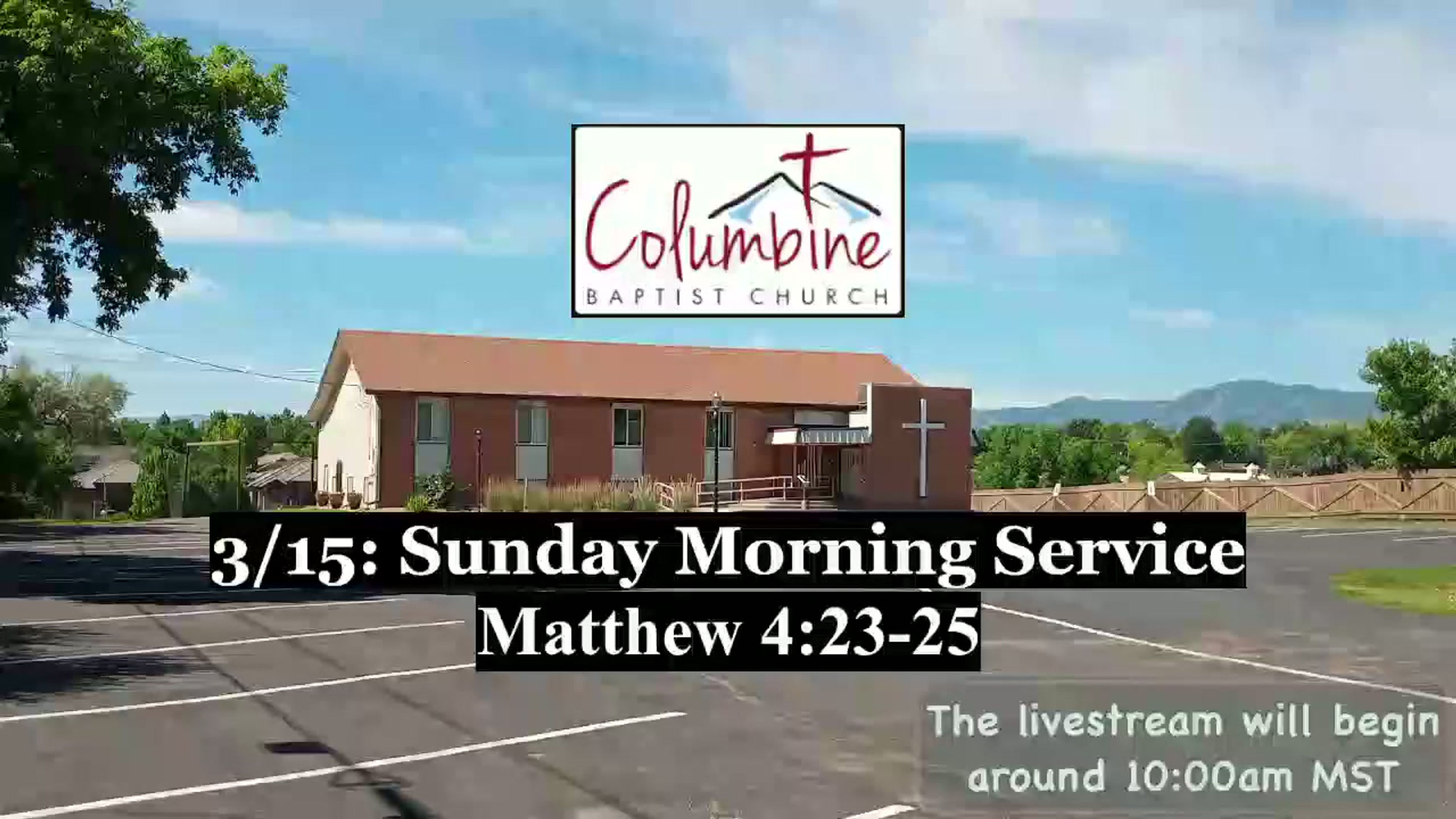 3/15: Matthew 4:23-25- 10amSun